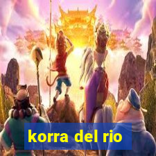 korra del rio